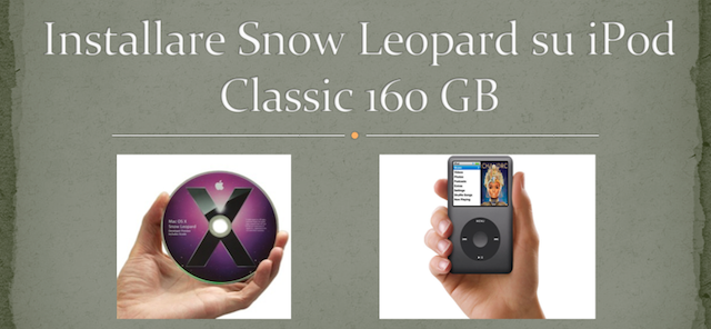 installare snow leopard su ipod