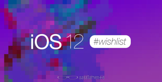 ios12-wishlist